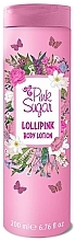 Fragrances, Perfumes, Cosmetics Pink Sugar Lollipink - Body Lotion