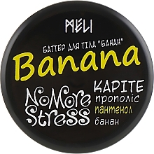 Fragrances, Perfumes, Cosmetics Banana Body Oil - Meli NoMoreStress Body Butter