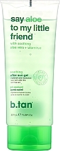 Fragrances, Perfumes, Cosmetics Soothing Aloe Vera Body & Face Gel "Say Aloe To My Little Friend" - B.tan Aftersun Gel