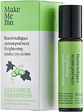 Fragrances, Perfumes, Cosmetics Brightening Eye Serum "Cucumber Freshness" - Make Me Bio Cucumber Freshness Brightening Under Eye Serum