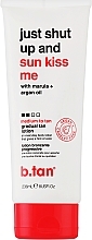 Moisturizing Tanning Lotion "Just Shut Up And Sun Kiss Me" - B.tan Gradual Tan Lotion — photo N1