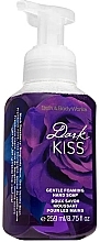 Fragrances, Perfumes, Cosmetics Bath and Body Works Dark Kiss - Foam Hand Soap