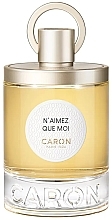 Fragrances, Perfumes, Cosmetics Caron N'Aimez Que Moi 2021 - Perfume