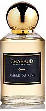 Fragrances, Perfumes, Cosmetics Chabaud Maison De Parfum Ambre du Reve - Parfum