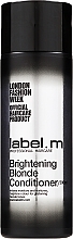 Fragrances, Perfumes, Cosmetics Brightening Blonde Conditioner - Label.m Brightening Blonde Conditioner