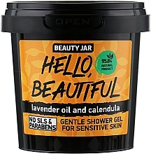 Fragrances, Perfumes, Cosmetics Shower Gel for Sensitive Skin "Hello, Beautiful" - Beauty Jar Gentle Shover Gel