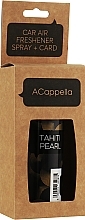 Fragrances, Perfumes, Cosmetics ACappella Tahiti Pearl - Zapach do samochodu w sprayu z zawieszk№