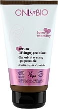 Fragrances, Perfumes, Cosmetics Breast Lifting Serum - Only Bio Lovely Mommy Breast Lifting Serum