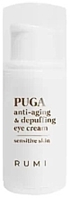 Fragrances, Perfumes, Cosmetics Anti-Aging & Depuffing Eye Cream - Rumi Puga Anti-Aging & Depuffing Eye Cream (mini)