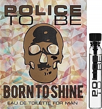 GIFT! Police To Be Born To Shine For Men - Eau de Toilette (sample) — photo N1