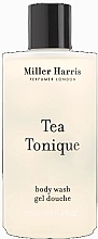 Fragrances, Perfumes, Cosmetics Miller Harris Tea Tonique - Body Wash Gel