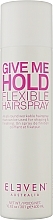Hair Spray - Eleven Australia Give Me Flexible Hold Hairspray — photo N3