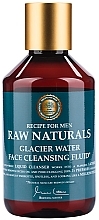 Face Cleansing Fluid - Recipe For Men RAW Naturals Glacier Water Face Cleansing Fluid — photo N1
