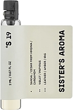 GIFT! Sister's Aroma 19 - Eau de Parfum (sample) — photo N2