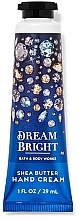 Fragrances, Perfumes, Cosmetics Hand Cream - Bath and Body Works Dream Bright Hand Cream