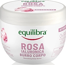 Fragrances, Perfumes, Cosmetics Rose Nourishing Body Butter with Hyaluronic Acid - Equilibra Hyaluronic Rose Nourishing Body Butter