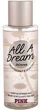 Fragrances, Perfumes, Cosmetics Body Mist - Victoria's Secret Pink All a Dream Shimmer Body Spray